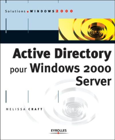 ACTIVE DIRECTORY POUR WINDOWS 2000 SERVER | Pichon