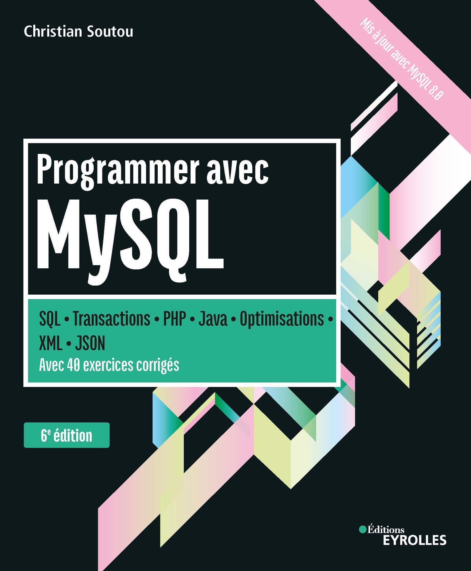 PROGRAMMER AVEC MYSQL - SQL-TRANSACTIONS-PHP-JAVA- | Pichon