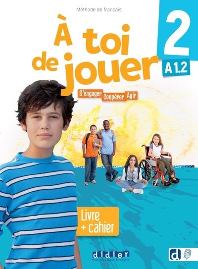 A Toi De Jouer 2 - Niv. A1.2 - Livre + Cahier + Didierfle.App - S'Engager, Cooperer, Agir