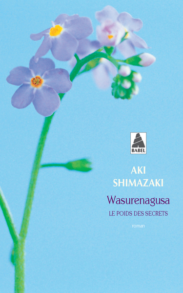 Wasurenagusa - Le Poids Des Secrets