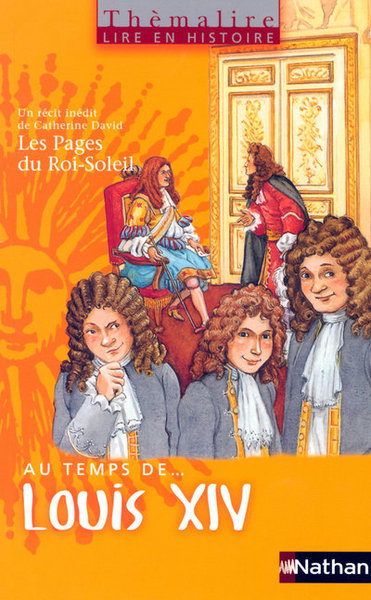 Thémalire – Au temps de Louis XIV
