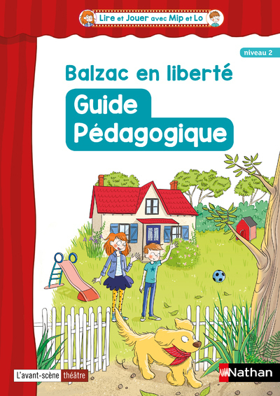Lire et Jouer avec Mip et Lo – Fichier enseignant 2 – Cycle 3 – Balzac en liberté