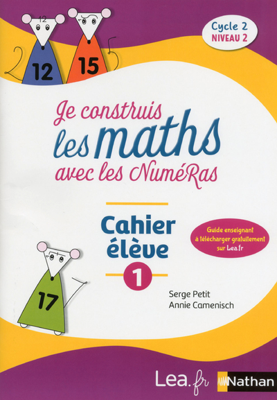 Je construis les maths avec les NuméRas – Cahier élève 1 – Cycle 2 – Niveau 2