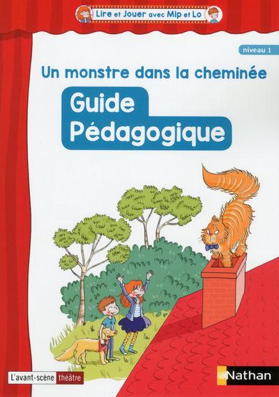 Lire et Jouer avec Mip et LO – Fichier enseignant 1 – Un monstre dans la cheminée – Cycle 2