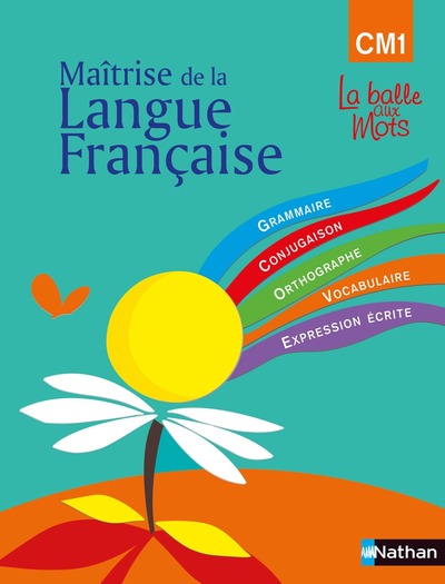La balle aux mots – maitrise de la langues – manuel – CM1