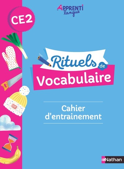 Apprentilangue – Rituels de vocabulaire CE2 – Cahier d’entrainement