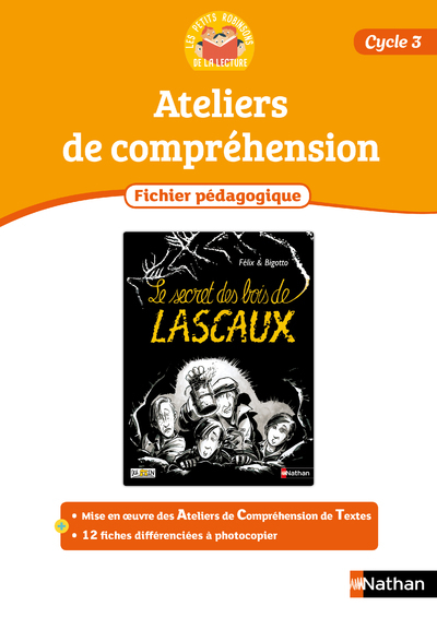Les Petits Robinson de la lecture – Fichier pédagogique 4 – Le Secret des bois de Lascaux – Cycle 3