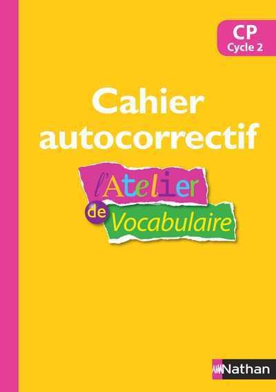 L’Atelier de Vocabulaire – autocorrectif – CP