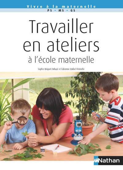 Travailler en ateliers à l’école maternelle