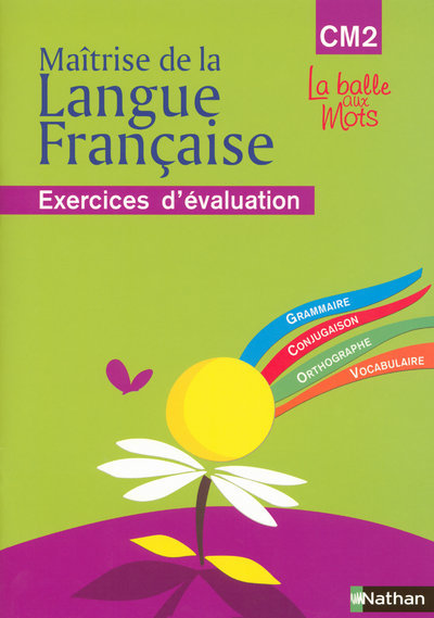 La balle aux mots – maitrise de la langues – cahier évaluation – CM2