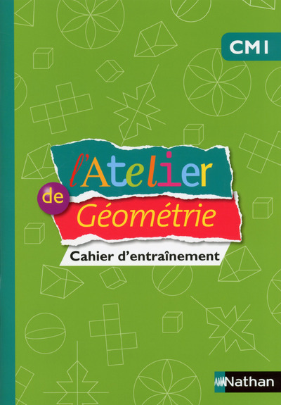 L’Atelier de Géométrie – cahier – CM1