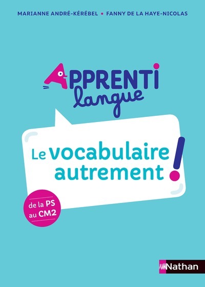Apprentilangue – de la PS au CM2 – Guide du dispositif