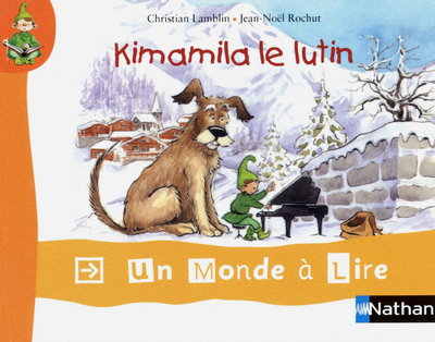 Un monde à lire – kimamila CP – série rouge – Album 1 : Kimamila le lutin