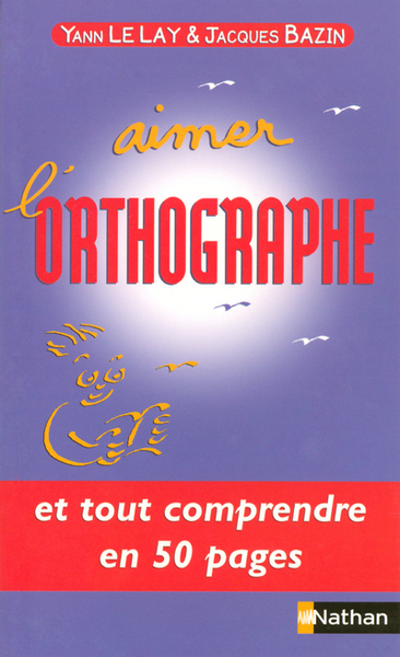 Aimer l’orthographe
