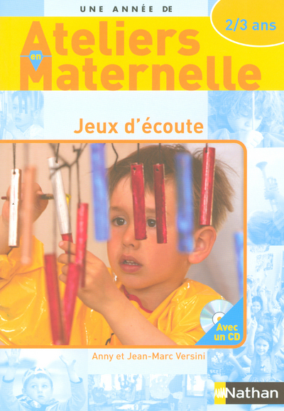 ATELIERS EN MATERNELLE JEUX D’ECOUTE AVEC LES 2/3 ANS