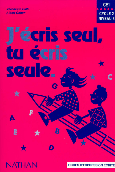 J’écris seul, tu écris seule CE1 – Fichier d’expression écrite