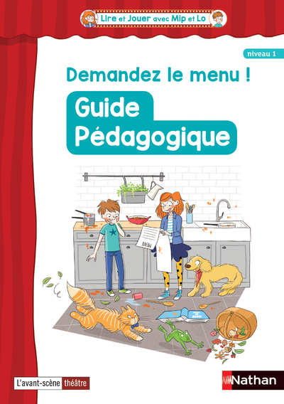 Lire et Jouer avec Mip et Lo – niveau 1 – Cycle 2 – Guide pédagogique – Demandez le menu !