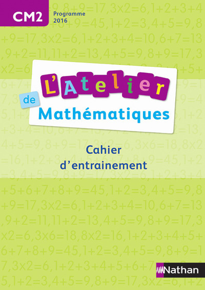 Atelier de Maths – Cahier CM2 2016