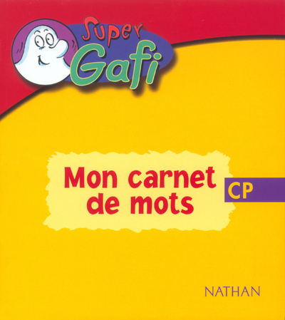 Super Gafi – Mon carnet de mots – CP