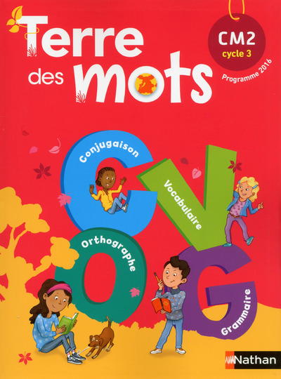 Terre des Mots Manuel CM2 cycle 3 programme 2016 – 2017
