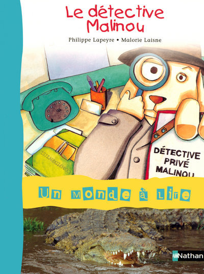 Un monde à lire CE1 – série bleue – Album 2 : Le détective Malinou