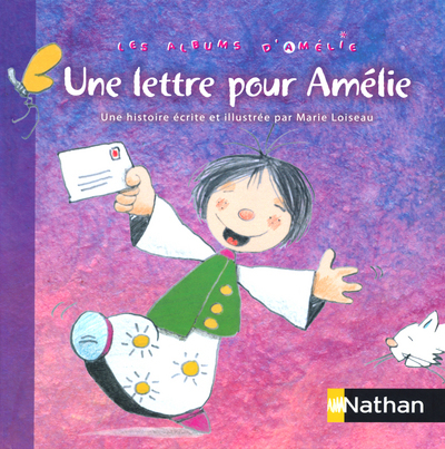 UNE LETTRE POUR AMELIE – LES ALBUMS D’AMELIE POUR ENTRER DANS L’ECRIT EN MATERNELLE GS