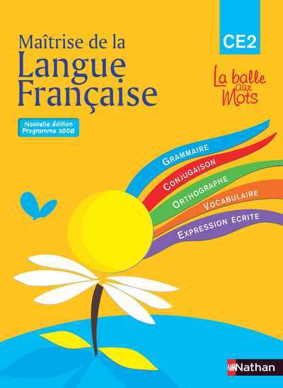 La balle aux mots – maitrise de la langues – manuel – CE2