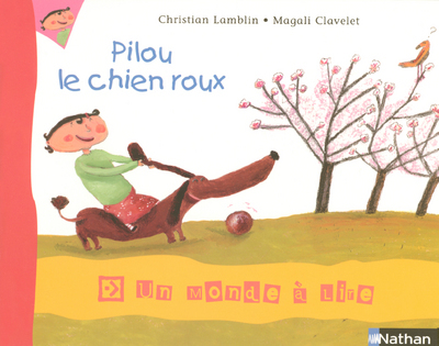 Un monde à lire CP – série bleue – Album 3 – Pilou, le chien roux