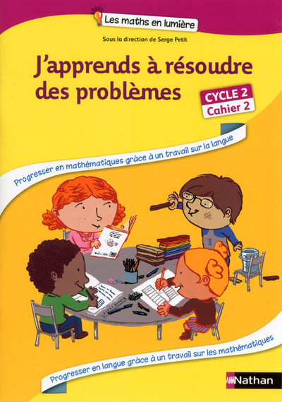 J’apprends à résoudre des problèmes cahier 2 cycle 2