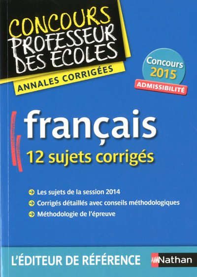 FRANCAIS – ANNALES CORRIGES – EPREUVE ECRITE ADMISSIBILITE – CONCOURS PROFESSEUR DES ECOLES 2015