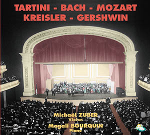 TARTINI BACH MOZART KREISLER GERSHWIN PAR MICHAEL ZUBER ET MAGALI BOURQUIN