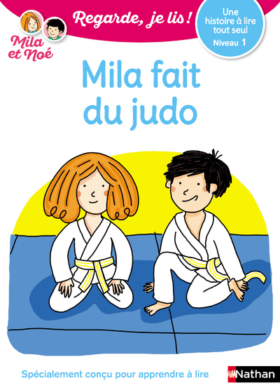 Une histoire à lire tout seul – tome 7 Mila fait du judo – niveau 1