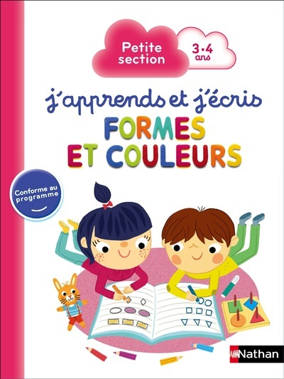 J’apprends et j’écris – Formes et couleurs Petite Section 3.4 ans