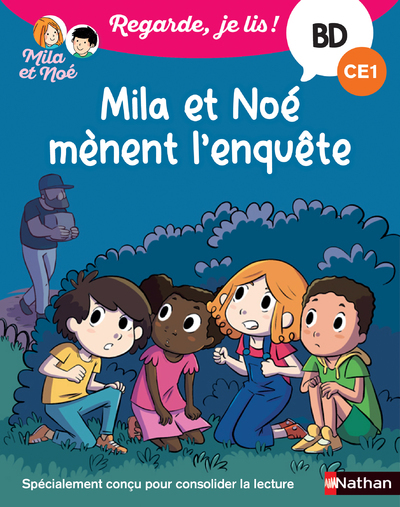 Reg je lis ! BD Mila et Noé mènent l’enquête (CE1)