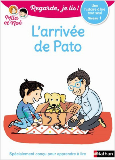 L’arrivée de Pato – Niveau 1 – Regarde je lis ! – Une histoire a lire tout seul