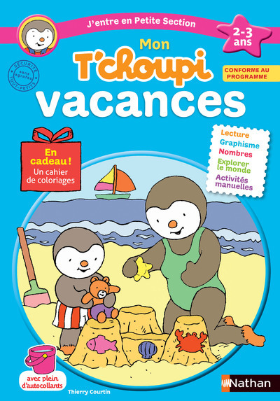 Mon T’choupi Vacances – J’entre en Petite Section 2-3 ans