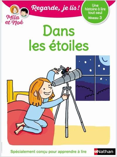 Dans les étoiles – Niveau 3 – Regarde je lis ! Une histoire a lire tout seul
