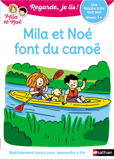 Une histoire à lire tout seul – Mila et Noé font du canoë