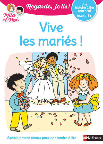 Regarde je lis ! Une histoire à lire tout seul – Vive les mariés ! Niv1+