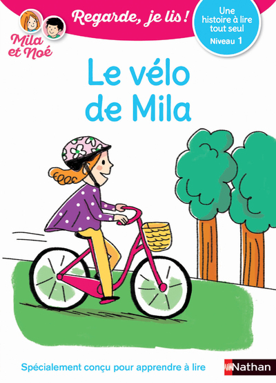 Le vélo de Mila – Niveau 1 Regarde, je lis ! Une histoire à lire tout seul