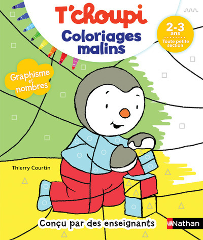 T’choupi Coloriages malins 2-3 ans Toute petite section – Graphisme et nombres