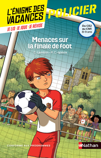 L’Enigme des vacances du CE2 au CM1 – Menaces sur la finale de foot