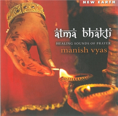 Atma Bhakti – Healing Sounds of Prayer – CD