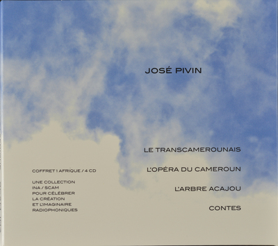 JOSE PIVIN OEUVRES RADIOPHONIQUES V1 – AFRIQUE – CD