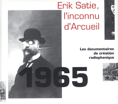 ERIK SATIE, L’INCONNU D’ARCUEIL – CD