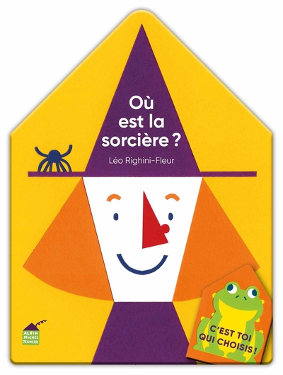 C’est toi qui choisis ! Où est la sorcière ?