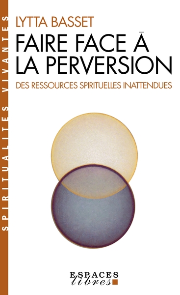 Faire face à la perversion (Espaces Libres – Spiritualités Vivantes)