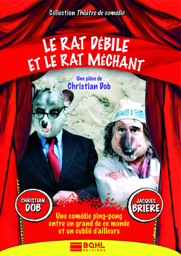 RAT DEBILE ET LE RAT MECHANT (LE) –  (THEATRE)