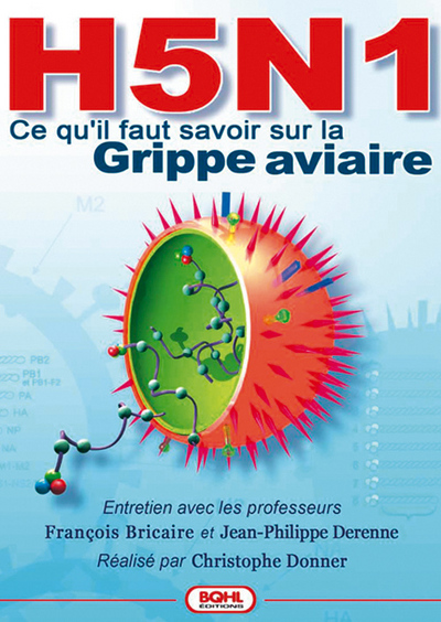H5N1 CE QU IL FAUT SAVOIR SUR LA GRIPPE AVIAIRE