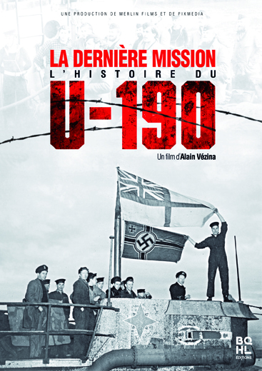 DERNIERE MISSION L HISTOIRE DU U-190  (LA)